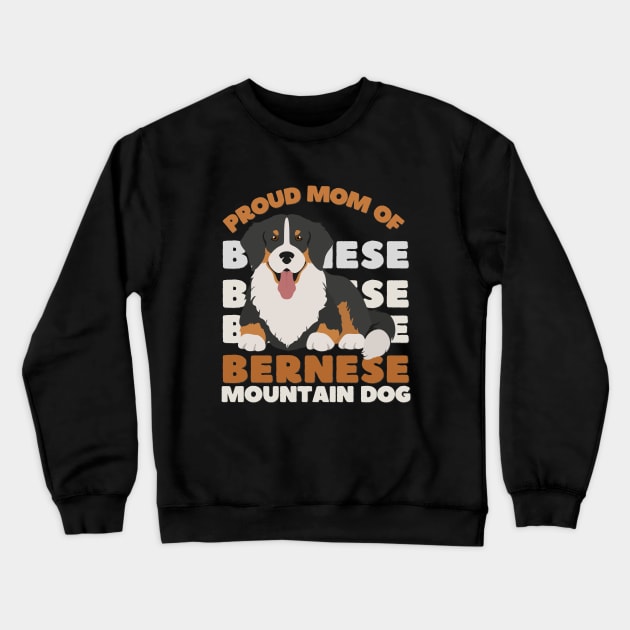 Bernese Mountain Dog mom Life is better with my dogs Dogs I love all the dogs Crewneck Sweatshirt by BoogieCreates